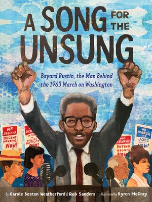 cover image of A Song for the Unsung--Bayard Rustin, the Man Behind the 1963 March on Washington